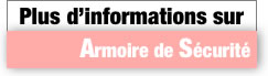 Plus d'information concernant les armoire de sécurité