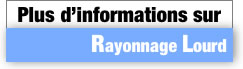 Plus d'information concernant le rayonnage lourd
